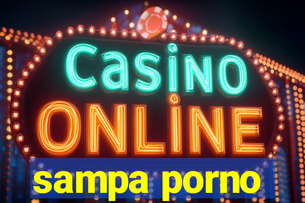 sampa porno